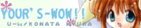 YOUR'S-WOW!!